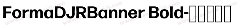 FormaDJRBanner Bold字体转换